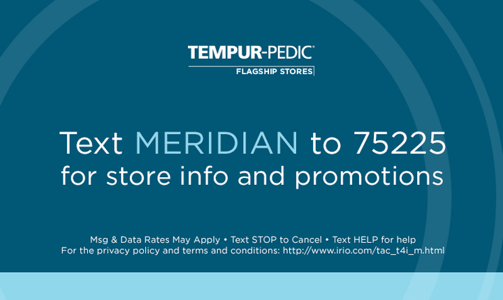Text MERIDIAN to 75225 for store info and promotions; message and data rates may apply; text STOP to cancel; text HELP for help; For privacy policy and terms and conditions; http://www.irio.com/tac_t4i_m.html